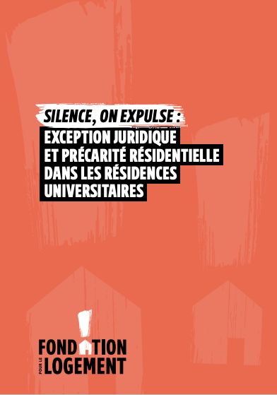 SILENCE, ON EXPULSE : EXCEPTION JURIDIQUE ET PRÉCARITÉ RÉSIDENTIELLE DANS LES RÉSIDENCES UNIVERSITAIRE: