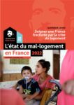 27e rapport sur l'état du mal-logement en France 2022 - Cahier 4 - Soigner une France fracturée par la crise du logement