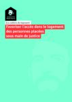 Favoriser l’accès dans le logement des personnes placées sous main de justice