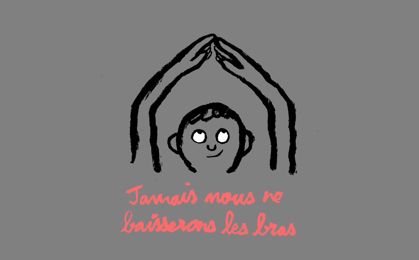 Photo : « Jamais, nous ne baisserons les bras »
